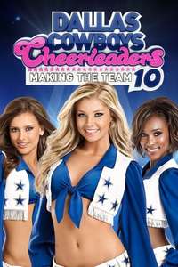 Dallas Cowboys Cheerleaders: Making the Team - Poster