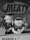 Mr. Meaty : Season 1