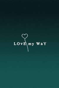 Love My Way - Poster