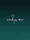 Love My Way