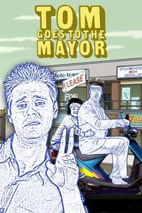 Tom Goes to the Mayor - Posters