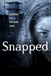 Snapped - Posters