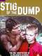 Stig of the Dump