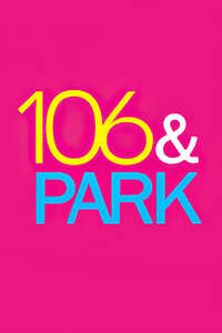 106 & Park - Poster