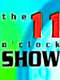 The 11 O'Clock Show