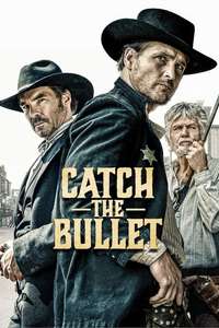Catch the Bullet - Posters