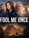 Fool Me Once