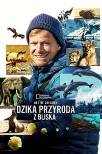Animals Up Close with Bertie Gregory - Posters
