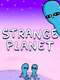 Strange Planet
