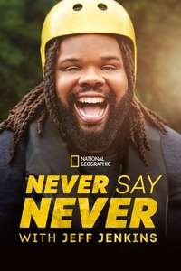 Never Say Never with Jeff Jenkins - Posters