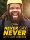 Never Say Never with Jeff Jenkins