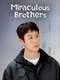 Miraculous Brothers