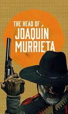 The Head of Joaquín Murrieta