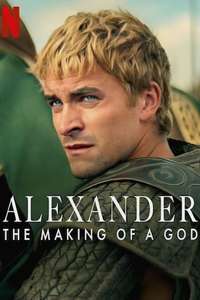 Alexander: The Making of a God - Poster