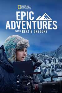 Epic Adventures with Bertie Gregory - Posters