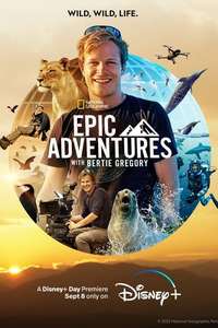 Epic Adventures with Bertie Gregory - Posters