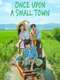 Once Upon a Small Town