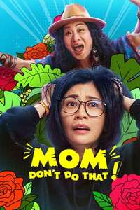 Mom  Don't Do That! - Poster