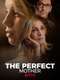 The Perfect Mother