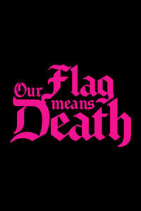 Our Flag Means Death - Posters