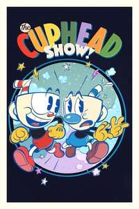 The Cuphead Show! - Posters