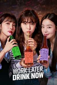 Work Later  Drink Now - Posters