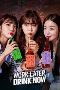 Work Later  Drink Now - Posters