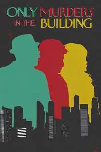 Only Murders in the Building - Posters