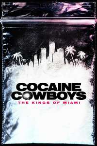 Cocaine Cowboys: The Kings of Miami - Posters