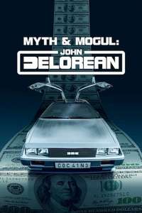 Myth And Mogul: John DeLorean - Posters