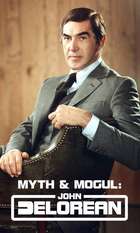 Myth And Mogul: John DeLorean