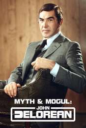 Myth And Mogul: John DeLorean Season 1