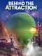 Behind the Attraction