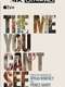 The Me You Can't See