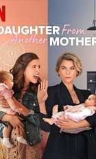 Daughter From Another Mother