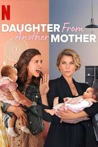 Daughter From Another Mother - Posters