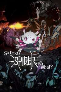 So I'm a Spider  So What? - Posters