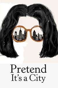 Pretend It’s a City - Posters