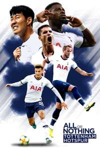 All or Nothing: Tottenham Hotspur - Posters