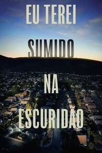 I'll Be Gone in the Dark - Posters