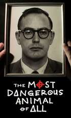 The Most Dangerous Animal of All