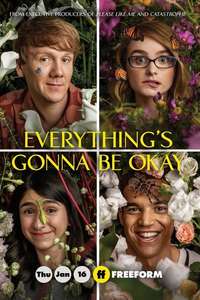 Everything's Gonna Be Okay - Poster