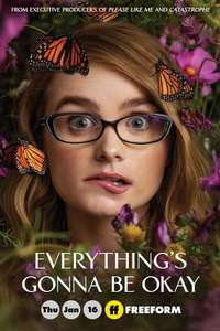 Everything's Gonna Be Okay - Poster