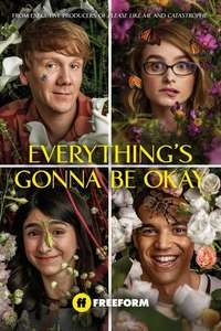 Everything's Gonna Be Okay - Poster