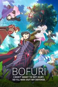 BOFURI: I Don't Want to Get Hurt  so I'll Max Out My Defense - Posters