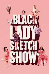 A Black Lady Sketch Show - Posters