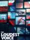 The Loudest Voice