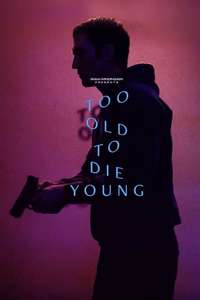 Too Old to Die Young - Posters