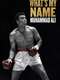What’s My Name | Muhammad Ali