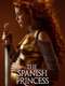 The Spanish Princess